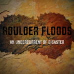 Boulder Floods title card
